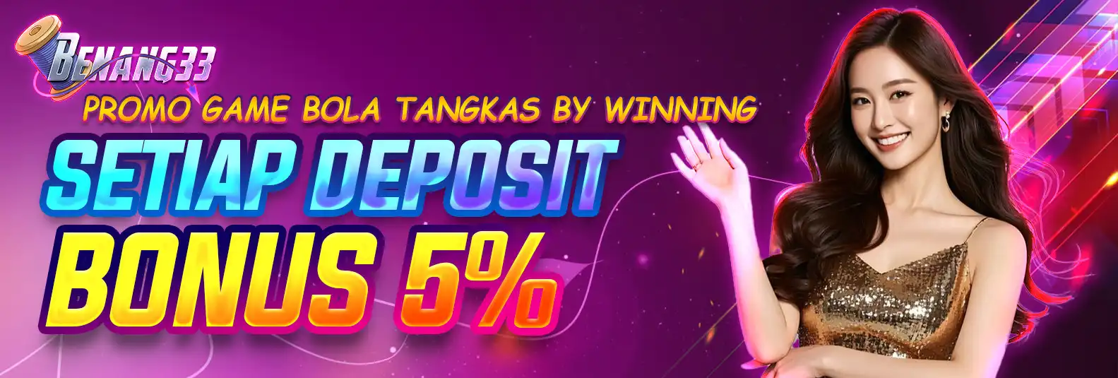 BONUS DEPOSIT 5 % BOLA TANGKAS BY WINNING